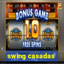 swing casadas